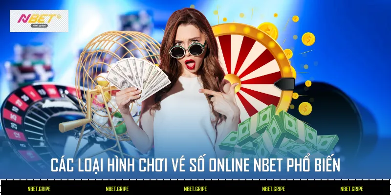 Chơi Vé Số Online Tại Nbet: Hành Trình Chinh Phục Những Con Số Vàng 3 Các loại hình chơi vé số online Nbet phổ biến