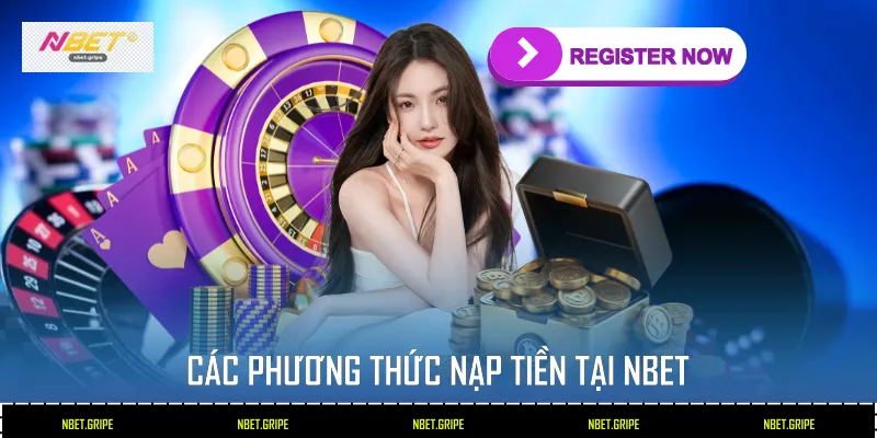 Hướng Dẫn 3 Bước Đăng Ký Tài Khoản Nbet Nhanh Nhất 4 Các phương thức nạp tiền tại Nbet