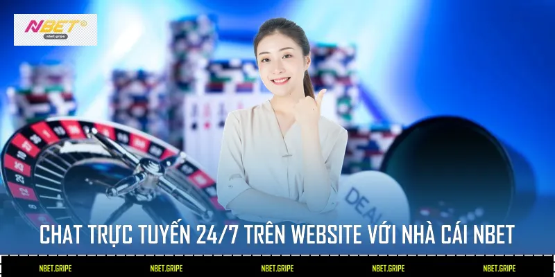 Chat trực tuyến 24/7 trên website với nhà cái Nbet