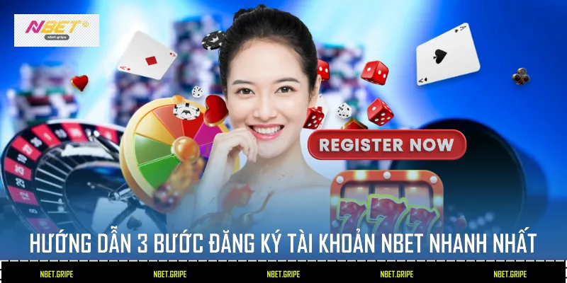 Hướng Dẫn 3 Bước Đăng Ký Tài Khoản Nbet Nhanh Nhất 1 đăng ký tài khoản Nbet